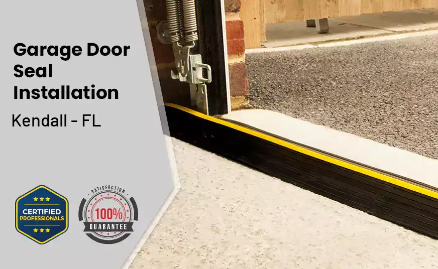 Garage Door Seal Installation  Kendall - FL 